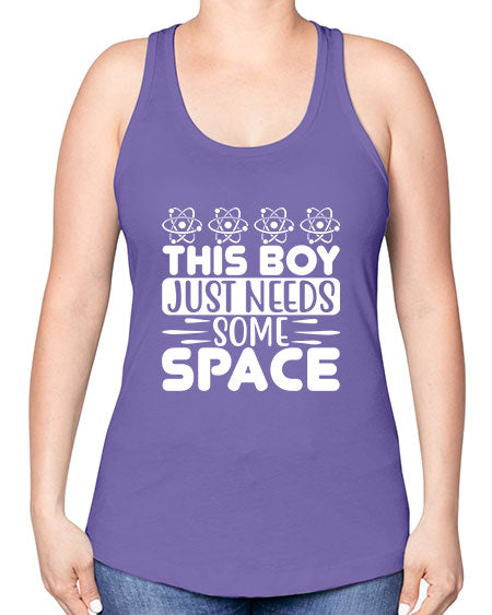 This Boy Just Needs Some Space 8# - space -Racerback Tank