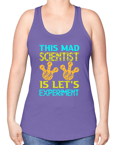 ThisMadScientistIsLetsScience tshirt design Sciencetshirtdesign 15# - general science -Racerback Tank