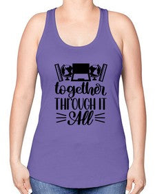 Together Through It All Style 1578# - teacher -Racerback Tank