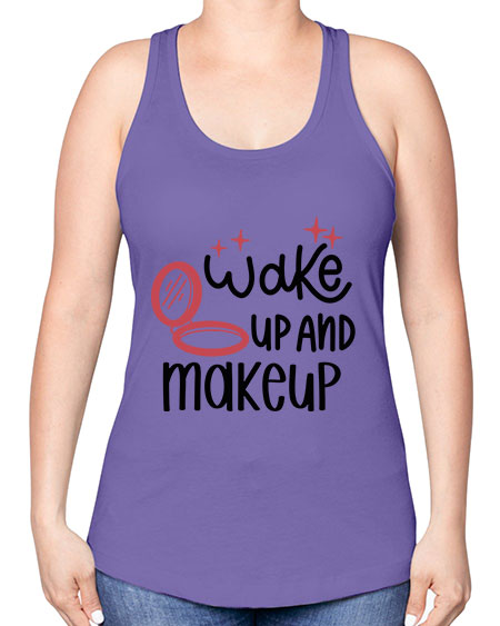 Wake up and Makeup Style 7# - beauty - fashion -Racerback Tank