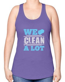We clean a lot Style 466# - cleaner -Racerback Tank