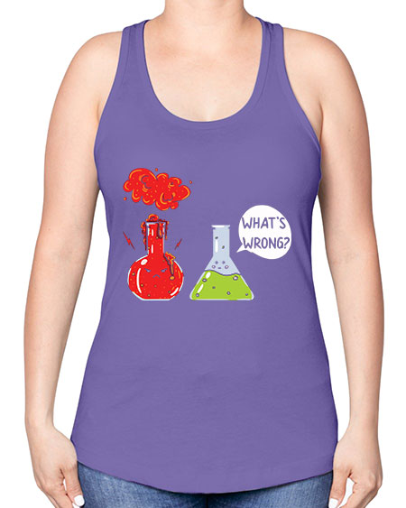 WhatsWrongScienceTshirt 11# - general science -Racerback Tank