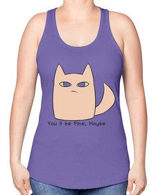 Youll be Fine Maybe - cats -Racerback Tank