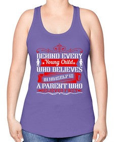 behind every young child who believes in himself is a parent who believed first 65# - parents day -Racerback Tank