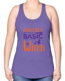dont be a basic witch 45# - witch -Racerback Tank