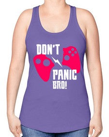 dont panic bro 75# - video games -Racerback Tank