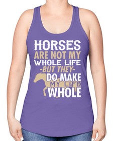horses are not my whole life - horse -Racerback Tank