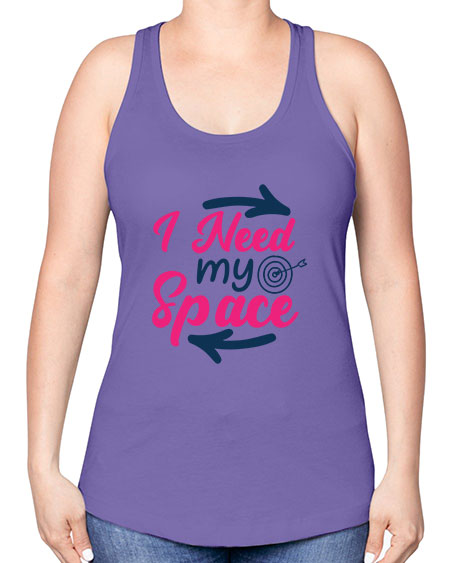i need my space 23# - space -Racerback Tank