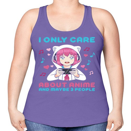i only care about anime and maybe people234# - anime -Racerback Tank