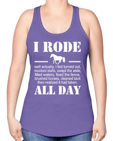 i rode my horse all day - horse -Racerback Tank