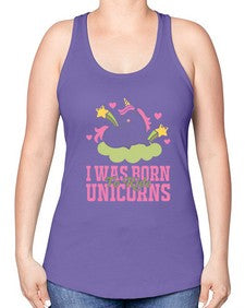 i was born to ride unicorns 199# - unicorn -Racerback Tank