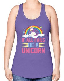 if all fails be a unicorn 218# - unicorn -Racerback Tank