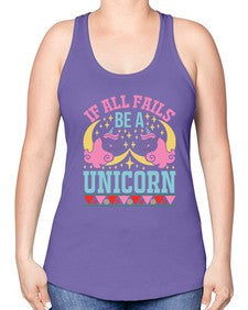 if all fails be a unicorn 224# - unicorn -Racerback Tank