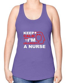keep calm i m allmost a nurse 1024# - nurse -Racerback Tank