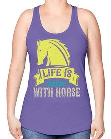 life is better with horse Style 29# - horse -Racerback Tank
