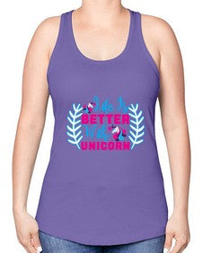 life is better with unicorn 252# - unicorn -Racerback Tank