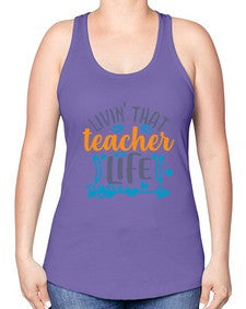 livin that teacher 1062# - teacher -Racerback Tank