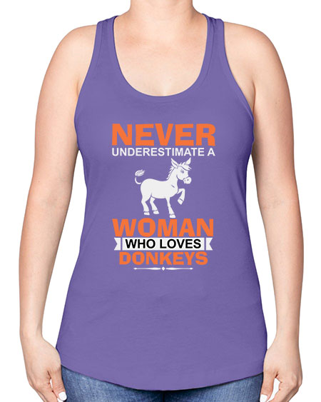 never underestimate a woman who loves donkeys Style 1# - donkey -Racerback Tank