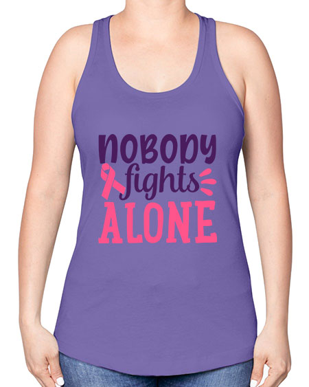 nobody fights alone Style 6# - breast cancer -Racerback Tank