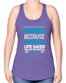 nurse because badass Style 1148# - nurse -Racerback Tank