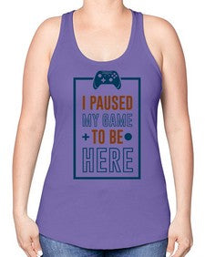 paused my game to hire 144# - video games -Racerback Tank