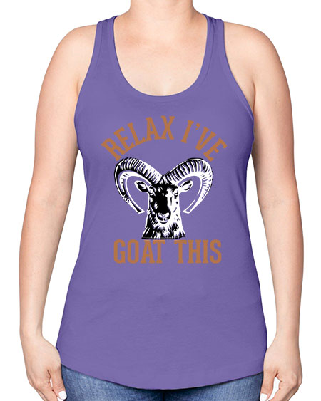 relax i’ve goat this Style 2# - goat -Racerback Tank