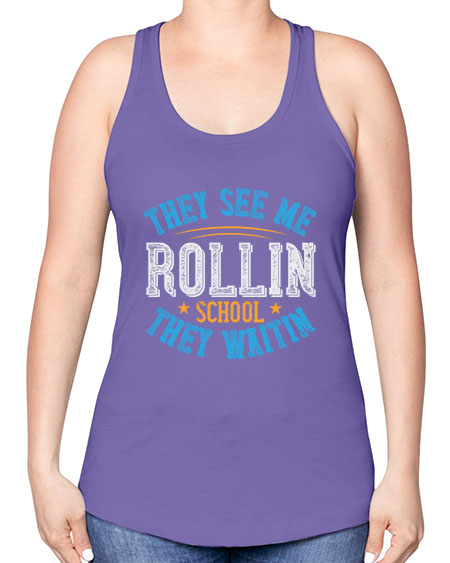 they see me rollin school they waitin Style 1541# - Bus Driver -Racerback Tank
