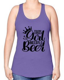 this girl needs a beer 1643# - beer -Racerback Tank