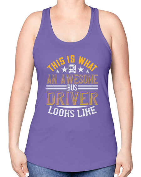 this is what an awesome bus driver looks like Style 1545# - Bus Driver -Racerback Tank