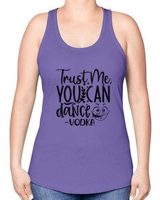 trust me you can dancevodka 103# - funny -Racerback Tank