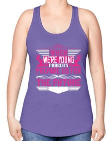 when were young parents prepare us for the future 674# - parents day -Racerback Tank