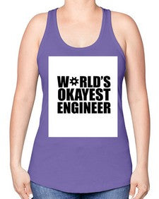 worlds okayest engineer 1661# - engineer -Racerback Tank