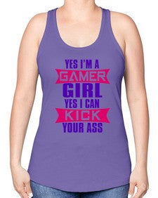 yes im a gamer girl yes i can kick your ass 169# - video games -Racerback Tank