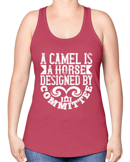 A camel is a horse designed by committee Style 1# - architect -Racerback Tank