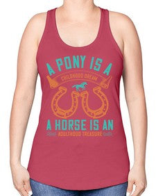 A pony is a childhood dream A horse is an adulthood treasure Style 34# - horse -Racerback Tank
