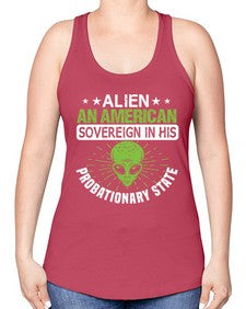 Alien an american sovergeign in his probationary state 14# - ufo -Racerback Tank