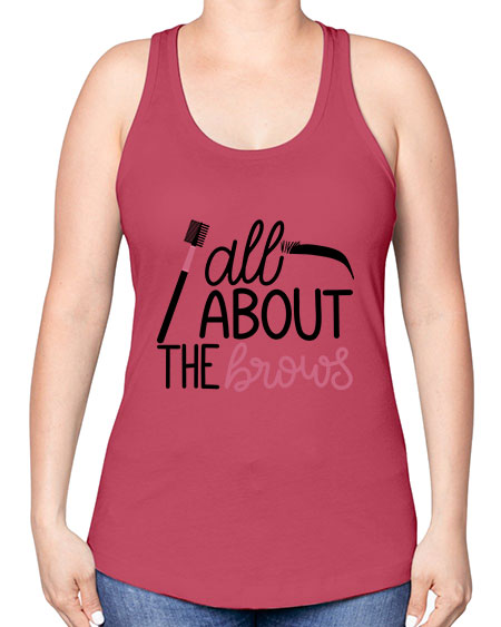 All About the Brows Style 148# - beauty - fashion -Racerback Tank