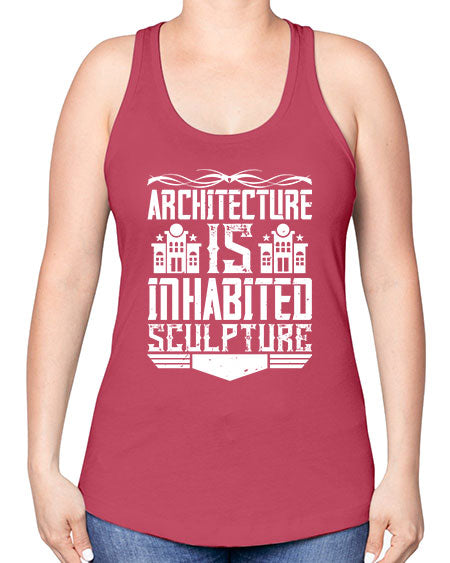 Architecture is inhabited sculpture Style 48# - architect -Racerback Tank