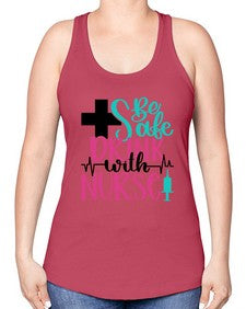 Be Safe Drink With A Nurse Style Style 600# - nurse -Racerback Tank
