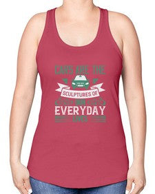 Cars are the sculptures of our everyday lives 3# - car -Racerback Tank