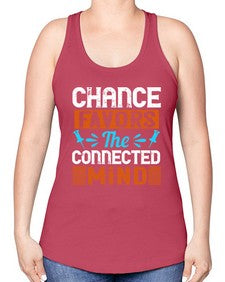 Chance favors the connected mind 31# - internet -Racerback Tank