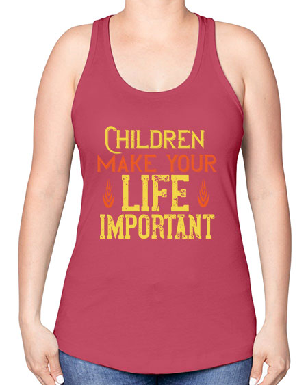 Children make your life important Style 61# - kids -Racerback Tank