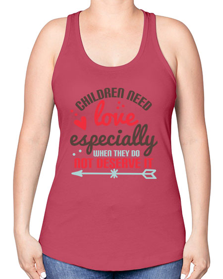 Children need love especially when they do not deserve it Style 63# - kids -Racerback Tank