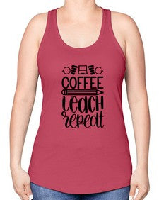 Coffee Teach Repeat Style 673# - teacher -Racerback Tank