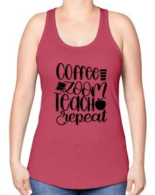 Coffee Zoom Teach Repeat Style 674# - teacher -Racerback Tank