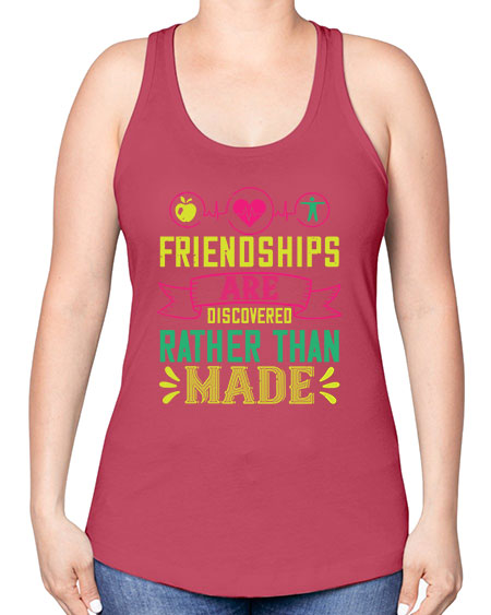 Friendships are discovered rather than made Style 48# - world health day -Racerback Tank