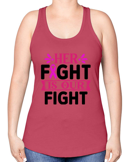 Her Fight is Our Fight 22# - breast cancer -Racerback Tank