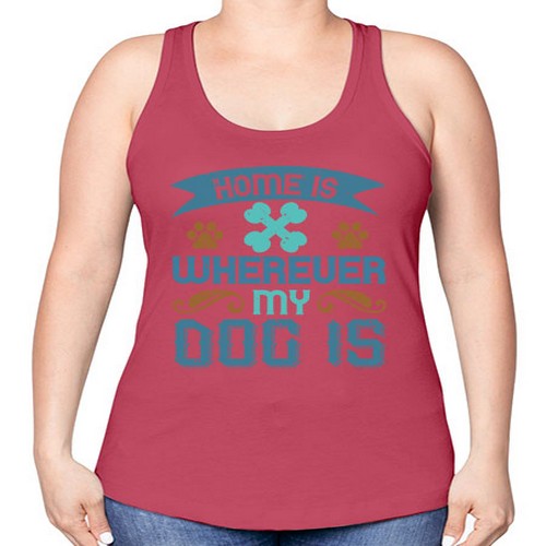 Home Is Wherever My Dog Is Style 197# - dogs -Racerback Tank