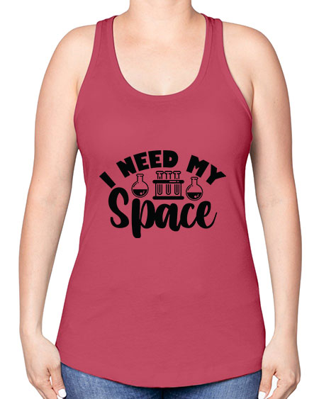 I Need My Space 24# - space -Racerback Tank