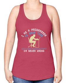I am a programmer to save time I am never wrong 42# - computer -Racerback Tank